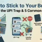 How to Stick to Your Budget - Avoiding the UPI Trap & 5 Common Mistakes