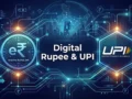 Digital Rupee (e₹) and UPI: Two Paths to India’s Transactions